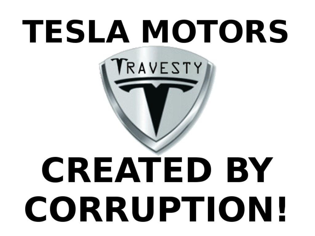 TESLA_MOTORS_CREATED_BY_CORRUPTION.png